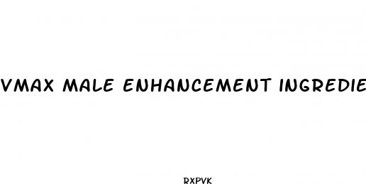 vmax male enhancement ingredients