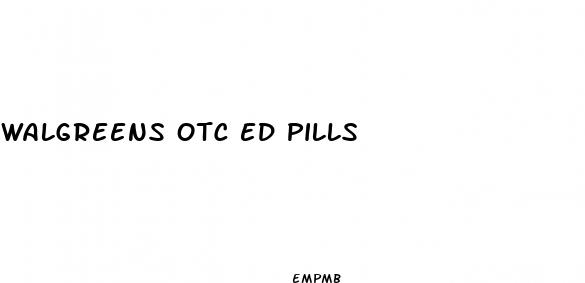 walgreens otc ed pills