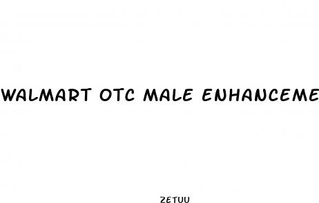 walmart otc male enhancement