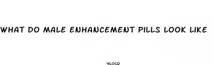 what do male enhancement pills look like