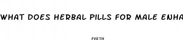 what does herbal pills for male enhancement have in common with viagra