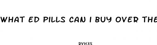 what ed pills can i buy over the counter