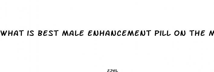 what is best male enhancement pill on the market