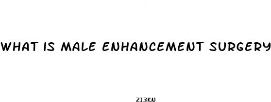 what is male enhancement surgery