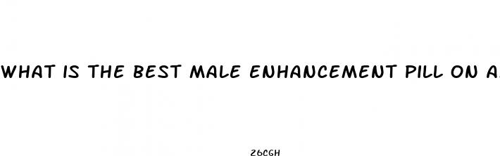 what is the best male enhancement pill on amazon