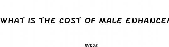 what is the cost of male enhancement