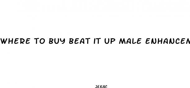 where to buy beat it up male enhancement
