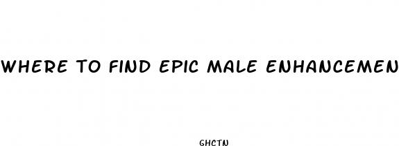 where to find epic male enhancement