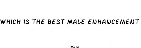 which is the best male enhancement pills