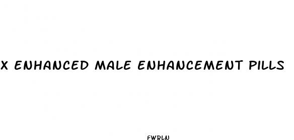 x enhanced male enhancement pills
