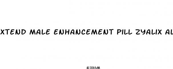 xtend male enhancement pill zyalix alternative