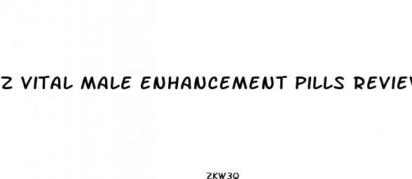 z vital male enhancement pills reviews