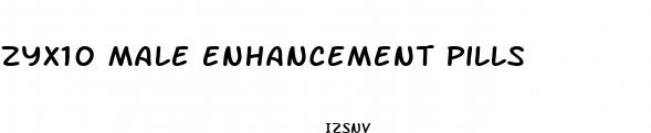 zyx10 male enhancement pills