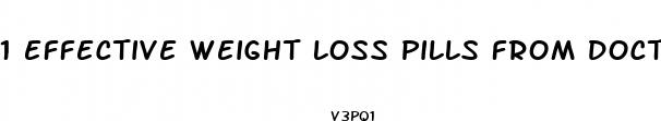 1 effective weight loss pills from doctor