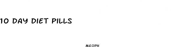 10 day diet pills