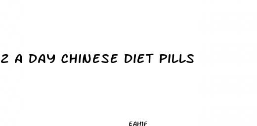 2 a day chinese diet pills
