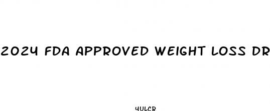 2024 fda approved weight loss drug