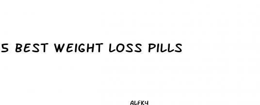 5 best weight loss pills