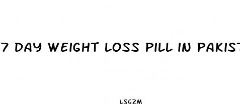 7 day weight loss pill in pakistan