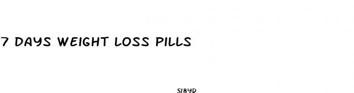 7 days weight loss pills