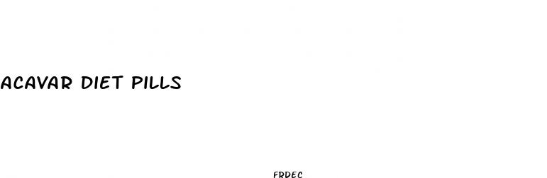 acavar diet pills