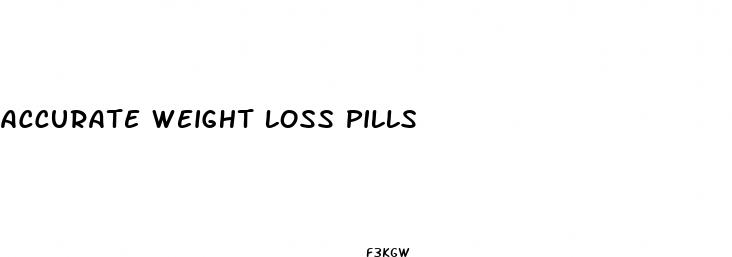 accurate weight loss pills