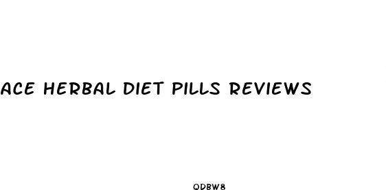 ace herbal diet pills reviews