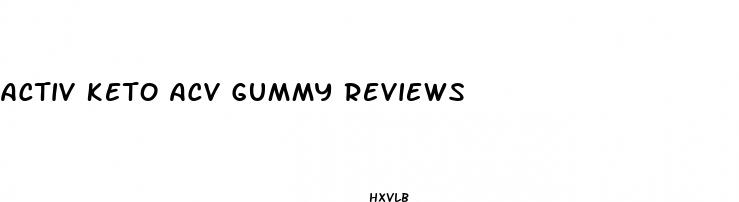 activ keto acv gummy reviews