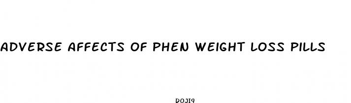 adverse affects of phen weight loss pills