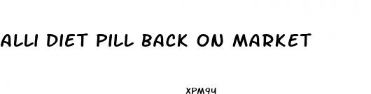 alli diet pill back on market