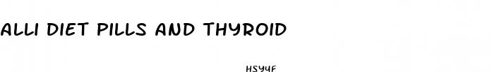 alli diet pills and thyroid