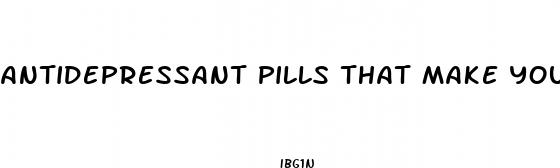 antidepressant pills that make you lose weight