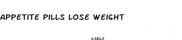 appetite pills lose weight