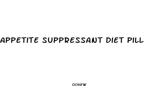 appetite suppressant diet pills that work