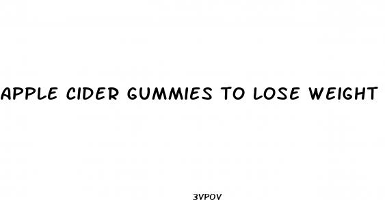 apple cider gummies to lose weight