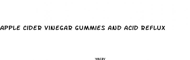 apple cider vinegar gummies and acid reflux