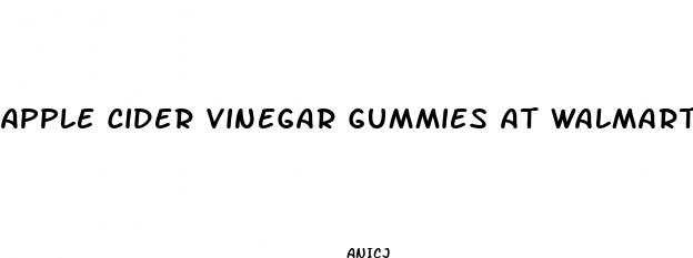 apple cider vinegar gummies at walmart