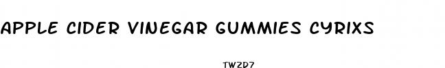 apple cider vinegar gummies cyrixs