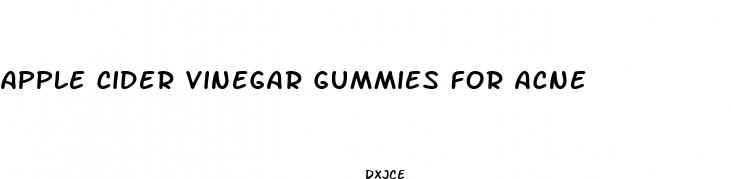 apple cider vinegar gummies for acne