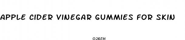 apple cider vinegar gummies for skin
