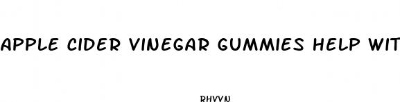 apple cider vinegar gummies help with acid reflux