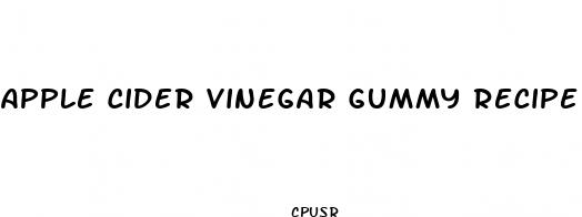 apple cider vinegar gummy recipe