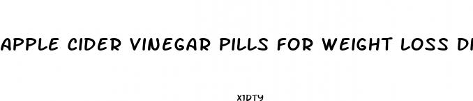 apple cider vinegar pills for weight loss diet works