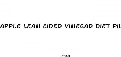 apple lean cider vinegar diet pills