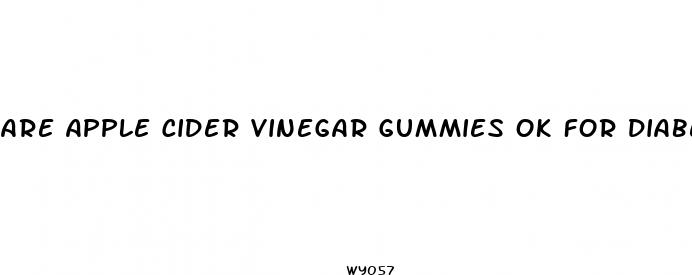 are apple cider vinegar gummies ok for diabetics