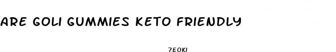 are goli gummies keto friendly