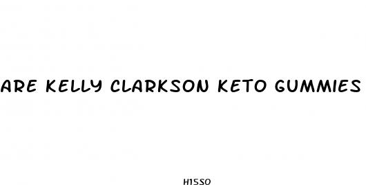 are kelly clarkson keto gummies a scam