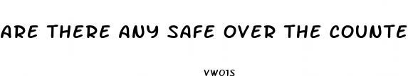 are there any safe over the counter diet pills