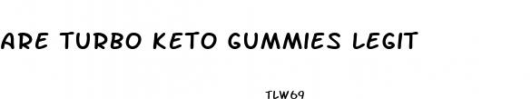 are turbo keto gummies legit
