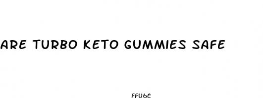 are turbo keto gummies safe